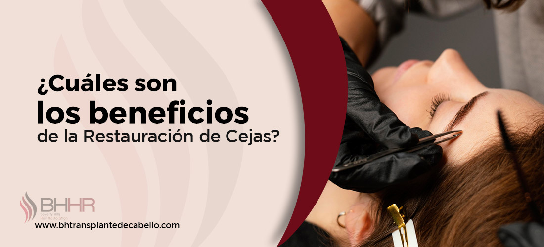 beneficios de la restauración de cejas